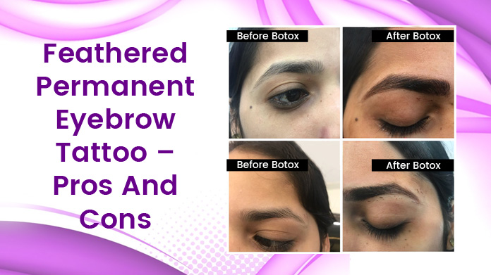 Feathered Permanent Eyebrow Tattoo Pros And Cons Look Young Clinic